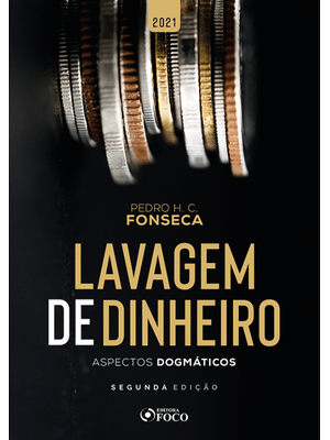 Lavagem de Dinheiro: Aspectos Dogmáticos - 2ª Ed - 2021