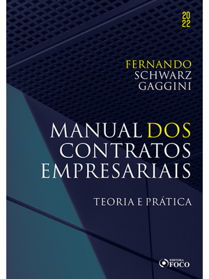 Manual dos Contratos Empresariais - 1ª Ed - 2022