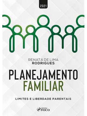 Planejamento Familiar - Limites e Liberdade Parentais - 1ª Ed - 2021