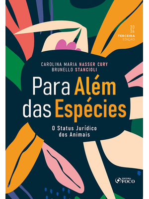Para Além das Espécies - o Status Jurídico dos Animais - 3ª Ed - 2024