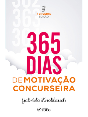 365 Dias de Motivação Concurseira - 3ª Ed - 2024