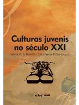 Culturas Juvenis no Seculo Xxi