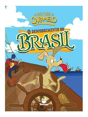 As Aventuras de Caramelo: o Descobrimento do Brasil - Vol. I