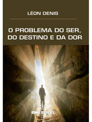 O Problema do Ser, do Destino e da Dor