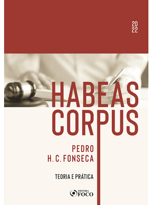 Habeas Corpus - Teoria e Prática - 1ª Ed - 2022