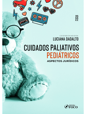Cuidados Paliativos Pediátricos - 1ª Ed - 2022