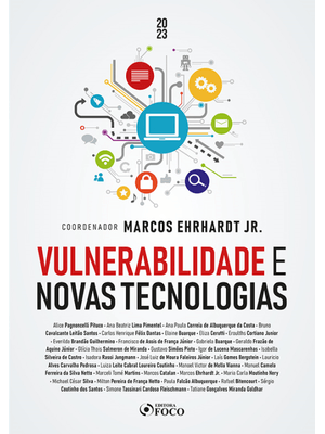 Vulnerabilidade e Novas Tecnologias - 1ª Ed - 2023
