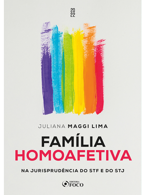Família Homoafetiva - na Jurisprudência do Stf e do Stj