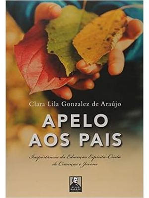 Apelo Aos Pais - Importância da Educação Espírita-Cristã de Crianças e Jovens