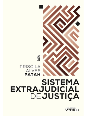 Sistema Extrajudicial de Justiça - 1ª Ed - 2023