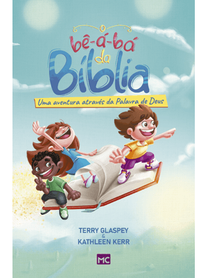 O Bê-A-Bá da Bíblia: Uma Aventura Através da Palavra de Deus