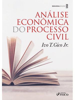 Análise Econômica do Processo Civil - 2ª Ed - 2023