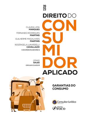 Direito do Consumidor Aplicado - Garantias de Consumo - 1ª Ed - 2023