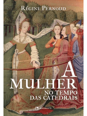 A Mulher no Tempo das Catedrais