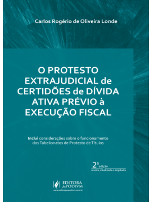 O Protesto Extrajudicial de Certidões de Dívida Ativa Prévio À Execução Fiscal