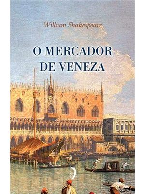 Mercador de Veneza, o
