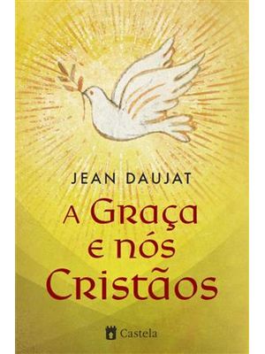 A Graça e Nós Cristãos