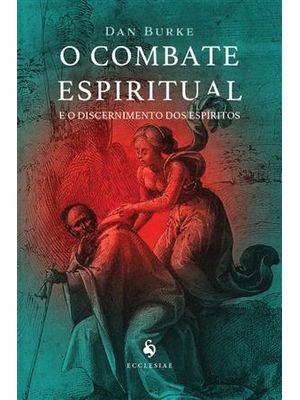 O Combate Espiritual e o Discernimento dos Espíritos
