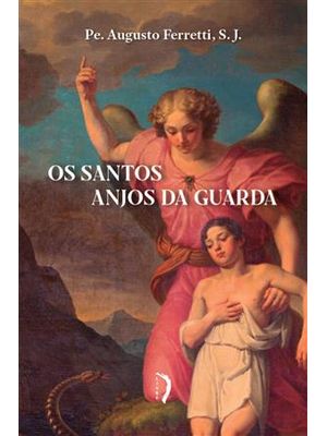 Os Santos Anjos da Guarda