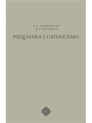 Psiquiatria e Catolicismo