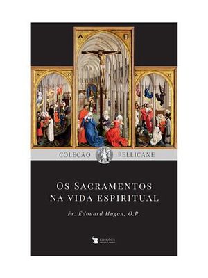 Sacramentos na Vida Espiritual, os