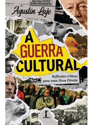 A Guerra Cultural: Reflexões Críticas para Uma Nova Direita