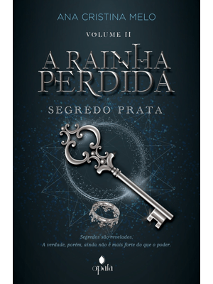A Rainha Perdida: Segredo Prata
