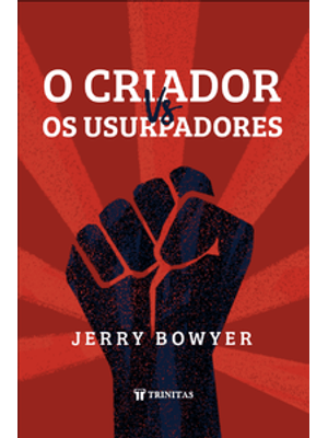 O Criador Vs. os Usurpadores