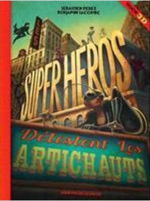 Super Heros Detestent Les Artichauts, Les