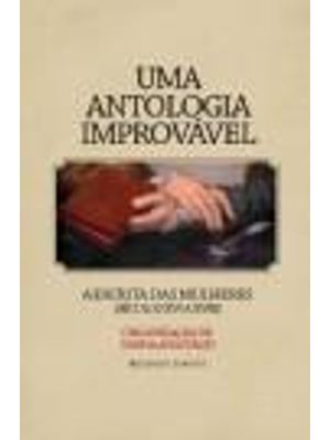 Uma Antologia Improvavel - a Escrita das Mulheres (Sec. Xvi a Xviii)