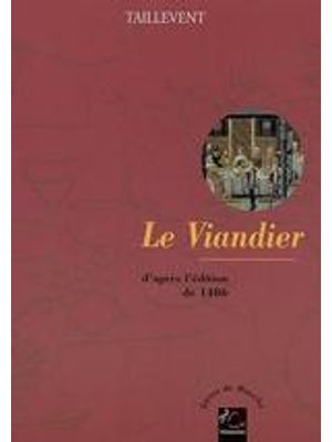 Viandier, Le - Tirel Dit Taillevent