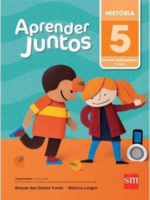 Aprender Juntos - Historia - 5º Ano