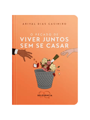 O Pecado de Viver Juntos sem Se Casar
