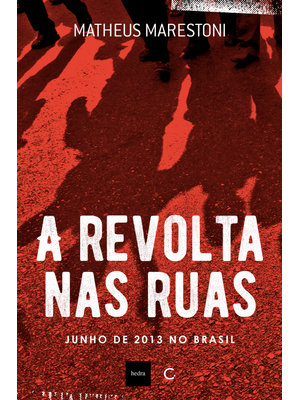 A Revolta nas Ruas: Junho de 2013 no Brasil