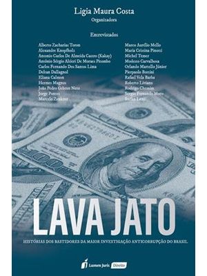 Lava Jato - Histórias dos Bastidores da Maior Investigação Anticorrupção do Brasil