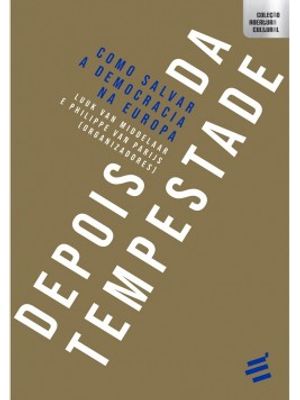Depois da Tempestade: Como Salvar a Democracia na Europa