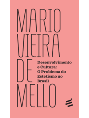 Desenvolvimento e Cultura: o Problema do Estetismo no Brasil