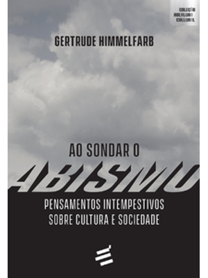 Ao Sondar o Abismo: Pensamentos Intempestivos sobre Cultura e Sociedade