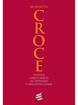 Estetica Como Ciencia da Expressão e Linguistica Geral