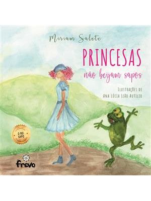 Princesas Não Beijam Sapos