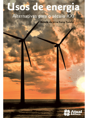 Usos de Energia: Alternativas para o Século Xxi