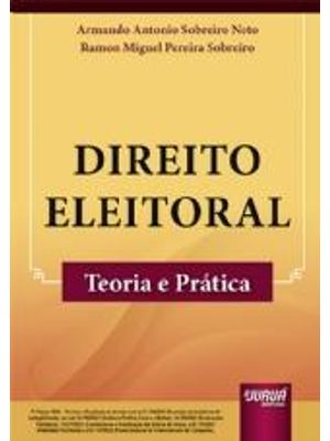 Direito Eleitoral - Teoria e Prática