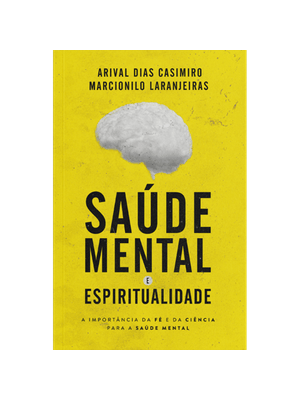 Saúde Mental e Espiritualidade: a Importância da Fé e da Ciência para a Saúde Mental