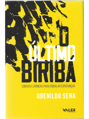 O Último Biribá: Contos e Crônicas para Embalar Esperanças