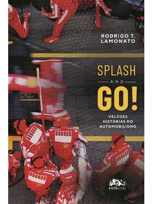 Splash and Go! - Velozes Histórias do Automobilismo