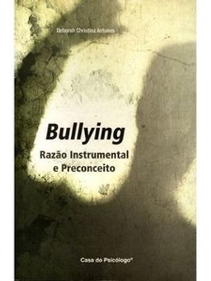 Bullying: Razão Instrumental e Preconceito
