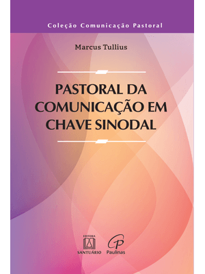Pastoral da Comunicação em Chave Sinodal