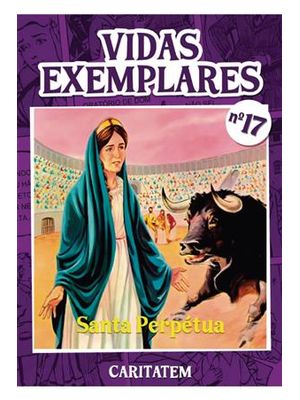Vidas Exemplares - Santa Perpétua