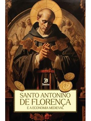 Santo Antonino de Florença e a Economia Medieval