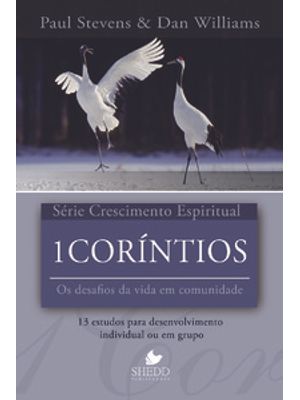 Série Crescimento Espiritual - Vol. 20 - 1Coríntios: 13 Estudos para Desenvolvimento Individual Ou e